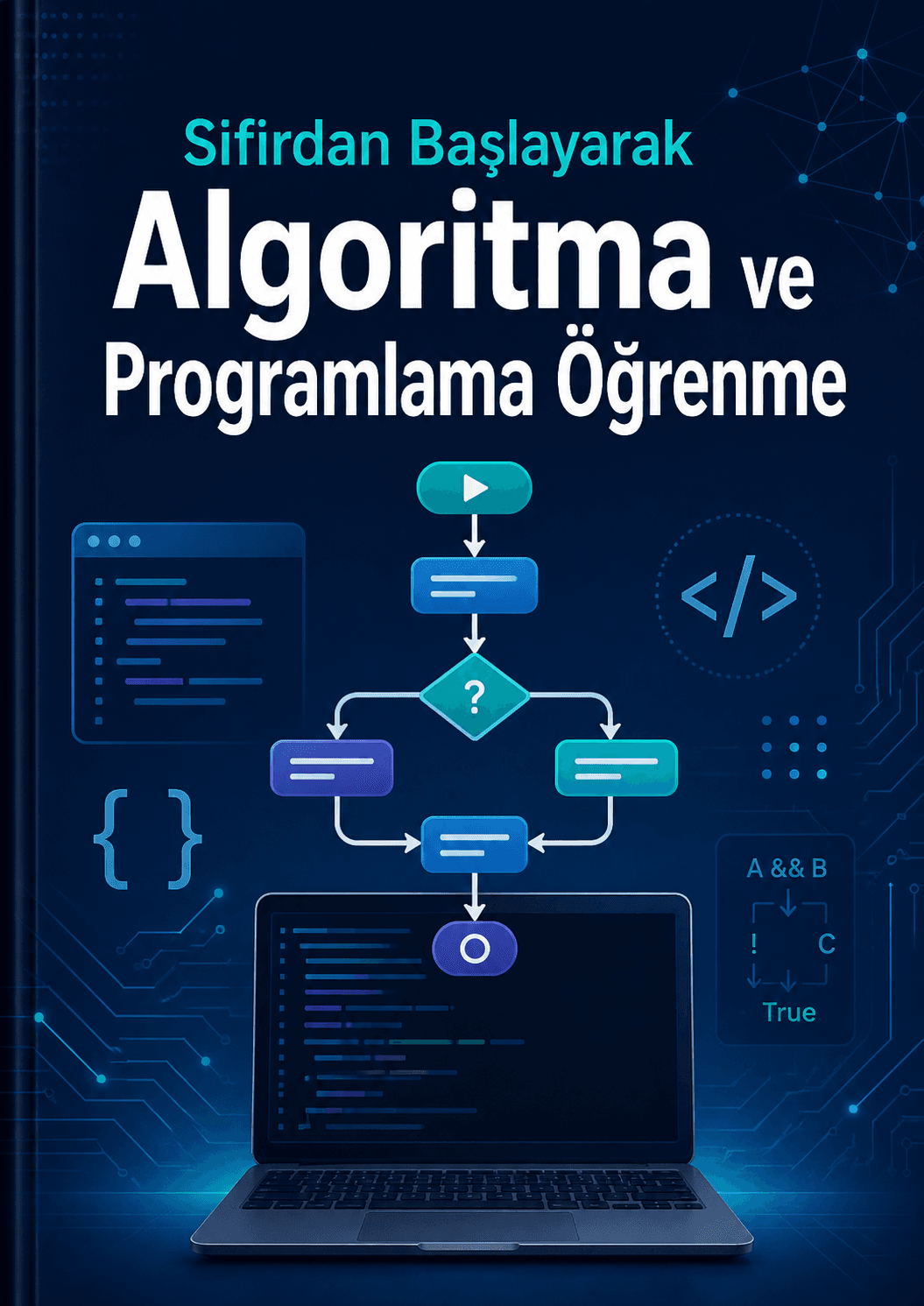 Sıfırdan Başlayarak Algoritma ve Programlama Öğrenme